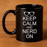 Keep Calm and Nerd On 11oz C Handle Ceramic Mug