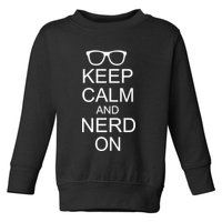 Keep Calm and Nerd On Toddler Sweatshirt