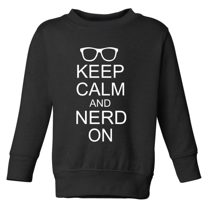 Keep Calm and Nerd On Toddler Sweatshirt