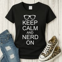 Keep Calm and Nerd On Womens T-Shirt