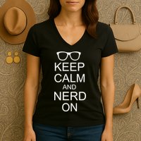 Keep Calm and Nerd On Women's V-Neck T-Shirt