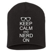 Keep Calm and Nerd On Short Acrylic Beanie
