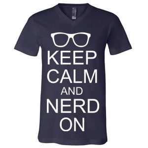 Keep Calm and Nerd On V-Neck T-Shirt