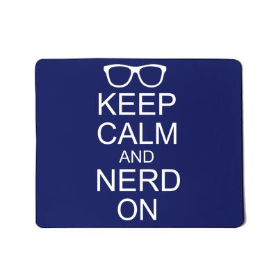 Keep Calm and Nerd On Mousepad