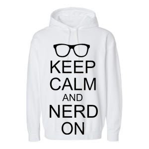 Keep Calm and Nerd On Garment-Dyed Fleece Hoodie