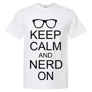 Keep Calm and Nerd On Garment-Dyed Heavyweight T-Shirt