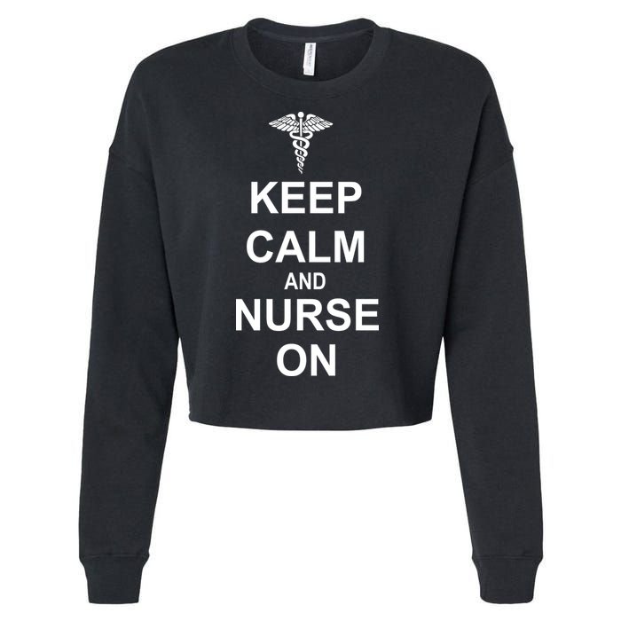 Keep Calm And Nurse On Cropped Pullover Crew