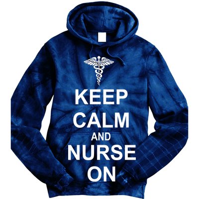 Keep Calm And Nurse On Tie Dye Hoodie