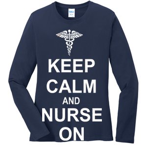 Keep Calm And Nurse On Ladies Long Sleeve Shirt