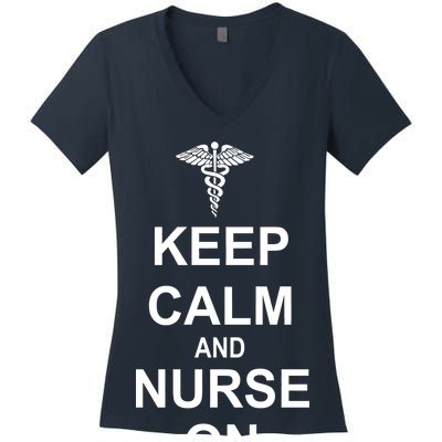 Keep Calm And Nurse On Women's V-Neck T-Shirt