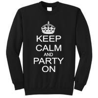 Keep Calm and Party On Sweatshirt