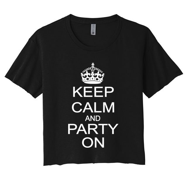 Keep Calm and Party On Crop Top