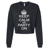 Keep Calm and Party On Cropped Pullover Crew