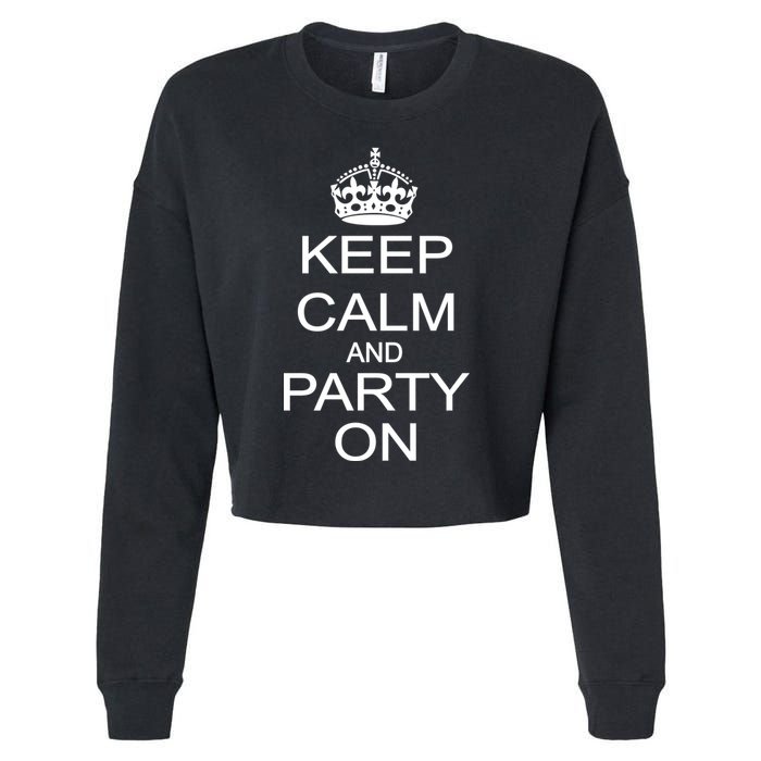 Keep Calm and Party On Cropped Pullover Crew