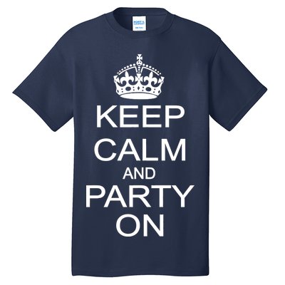 Keep Calm and Party On Tall T-Shirt