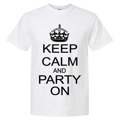 Keep Calm and Party On Garment-Dyed Heavyweight T-Shirt