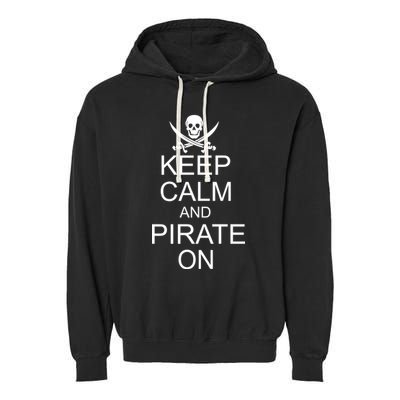 Keep Calm and Pirate On Garment-Dyed Fleece Hoodie