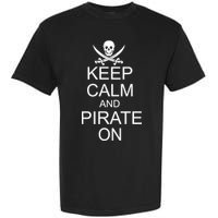 Keep Calm and Pirate On Garment-Dyed Heavyweight T-Shirt