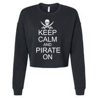 Keep Calm and Pirate On Cropped Pullover Crew