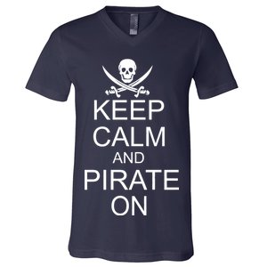 Keep Calm and Pirate On V-Neck T-Shirt