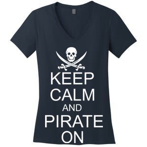 Keep Calm and Pirate On Women's V-Neck T-Shirt