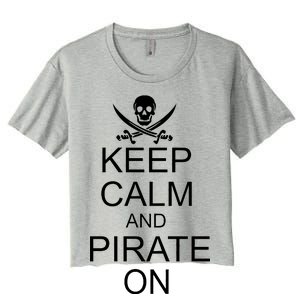 Keep Calm and Pirate On Women's Crop Top Tee