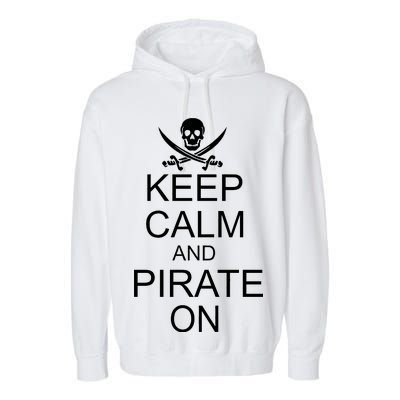 Keep Calm and Pirate On Garment-Dyed Fleece Hoodie