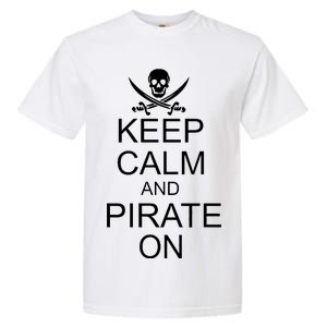 Keep Calm and Pirate On Garment-Dyed Heavyweight T-Shirt