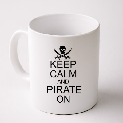 Keep Calm and Pirate On Coffee Mug