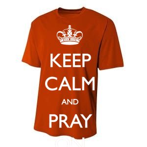 Keep Calm And Pray On Performance Sprint T-Shirt