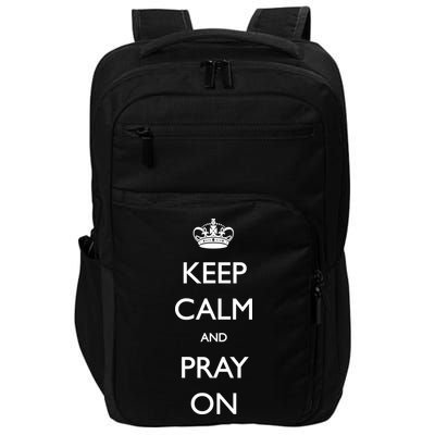 Keep Calm And Pray On Impact Tech Backpack