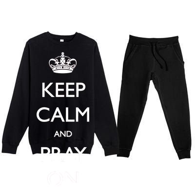 Keep Calm And Pray On Premium Crewneck Sweatsuit Set