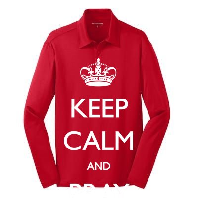 Keep Calm And Pray On Silk Touch Performance Long Sleeve Polo