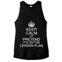 Keep Calm And Pretend It's On The Lesson Plan Ladies PosiCharge Tri-Blend Wicking Tank