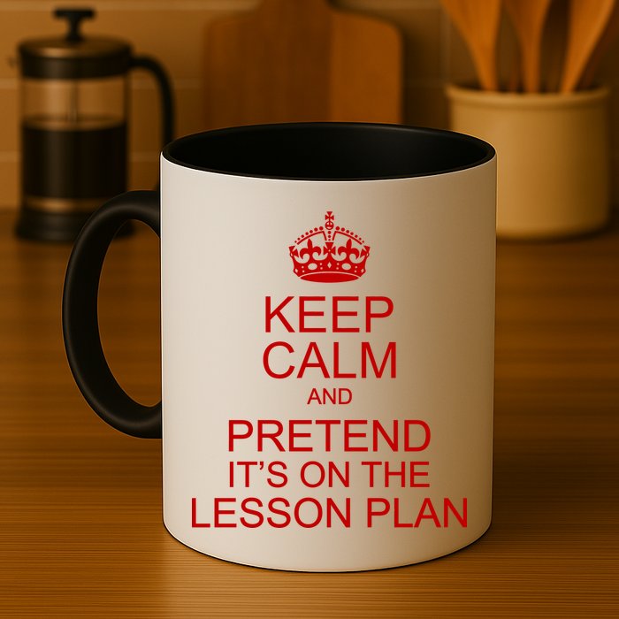 Keep Calm And Pretend It's On The Lesson Plan Mug