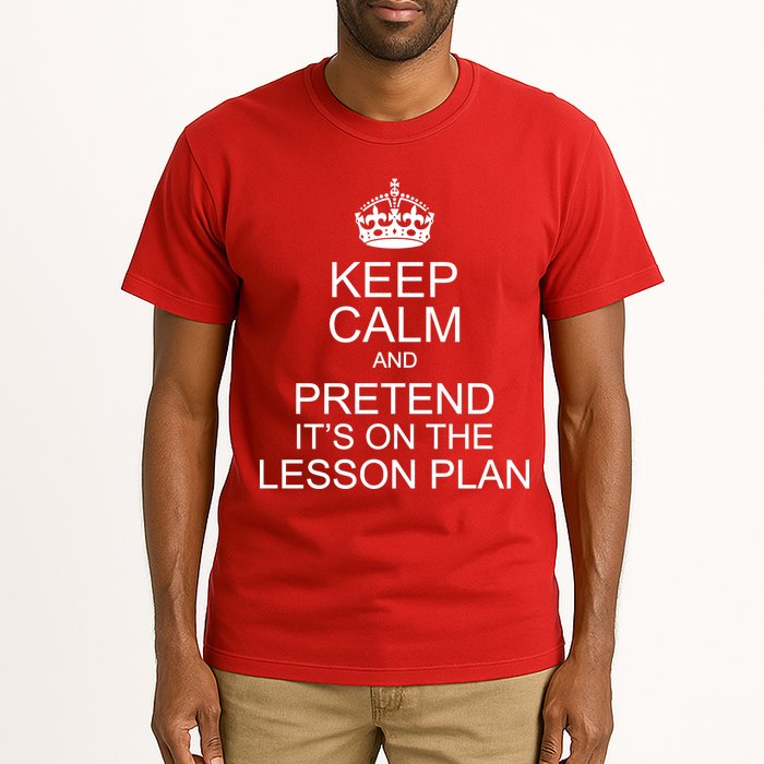 Keep Calm And Pretend It's On The Lesson Plan Tall T-Shirt