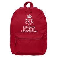 Keep Calm And Pretend It's On The Lesson Plan 16 in Basic Backpack
