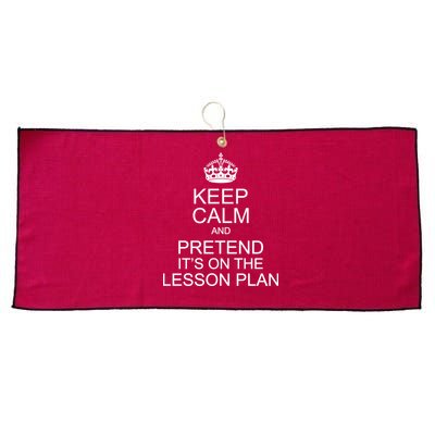 Keep Calm And Pretend It's On The Lesson Plan Large Microfiber Waffle Golf Towel