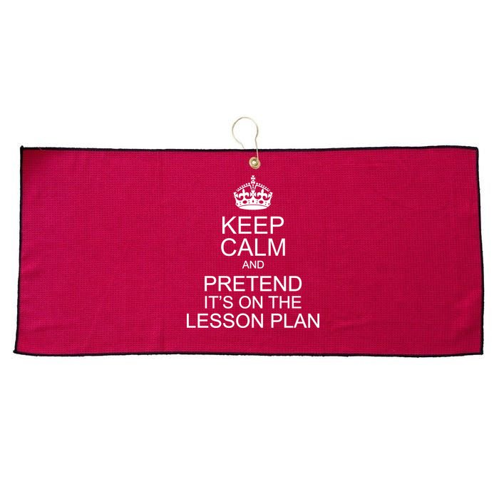 Keep Calm And Pretend It's On The Lesson Plan Large Microfiber Waffle Golf Towel