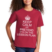 Keep Calm And Pretend It's On The Lesson Plan Kids T-Shirt