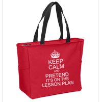 Keep Calm And Pretend It's On The Lesson Plan Zip Tote Bag