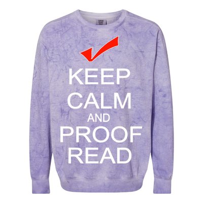 Keep Calm and Proof Read Colorblast Crewneck Sweatshirt