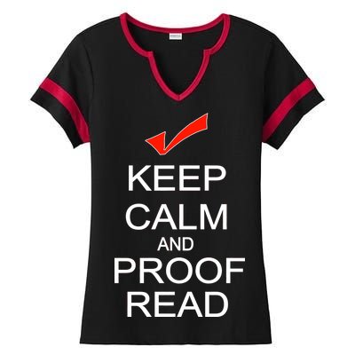 Keep Calm and Proof Read Ladies Halftime Notch Neck Tee