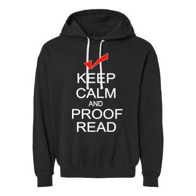 Keep Calm and Proof Read Garment-Dyed Fleece Hoodie