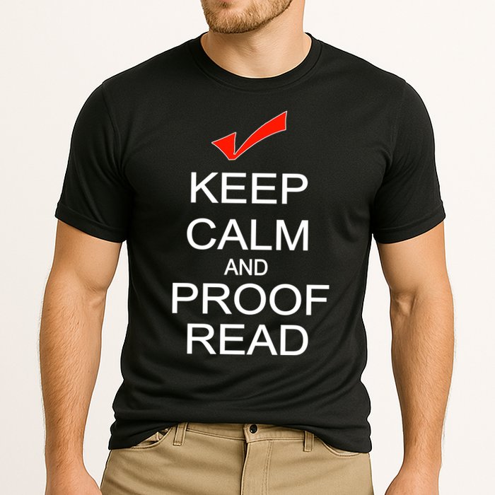 Keep Calm and Proof Read Performance Shirt