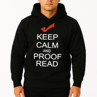 Keep Calm and Proof Read Hoodie
