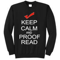 Keep Calm and Proof Read Sweatshirt