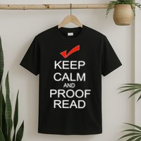 Keep Calm and Proof Read T-Shirt