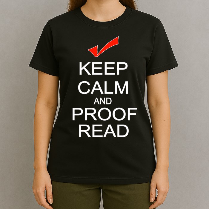 Keep Calm and Proof Read T-Shirt