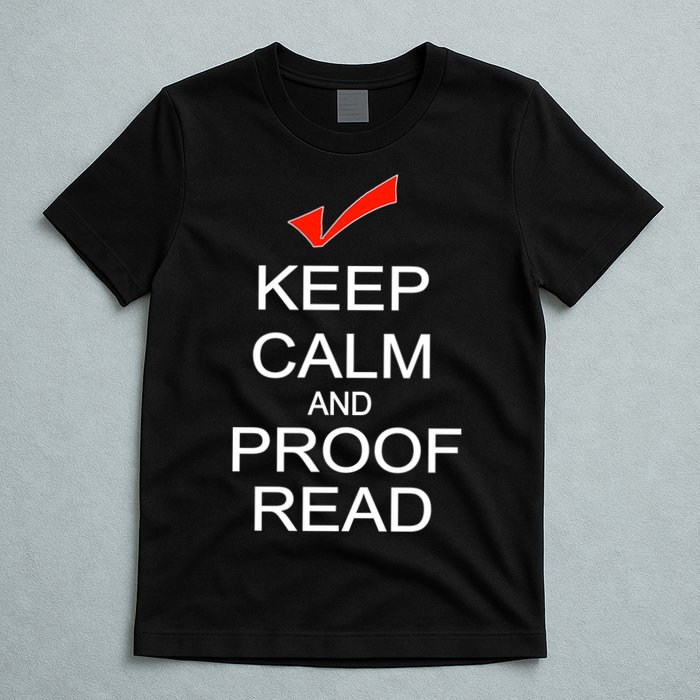 Keep Calm and Proof Read T-Shirt